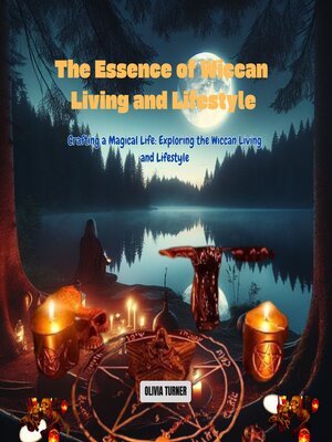 cover image of The Essence of Wiccan Living and Lifestyle